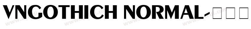 VnGothicH Normal字体转换